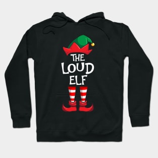 Loud Elf Matching Family Christmas Hoodie